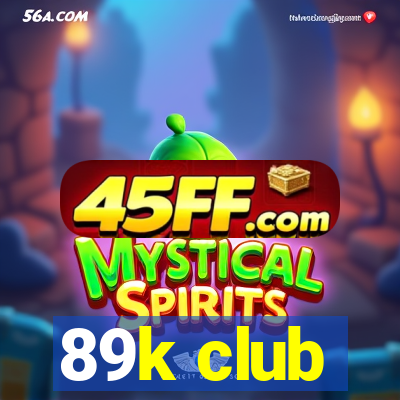 89k club